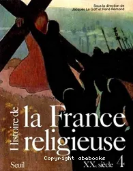 Société sécularisée et renouveaux religieux : XXe s.