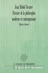 Histoire de la philosophie moderne et contemporaine: figures et oeuvres