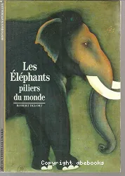 Les Eléphants, piliers du monde