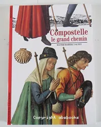 Compostelle : le grand chemin