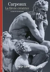 Carpeaux : la fièvre créatrice