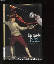 En garde : du duel à l'escrime