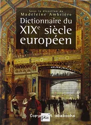 Dictionnaire du XIXe siècle européen