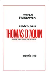 Redécouvrir Thomas d'Aquin