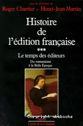 Le Temps des éditeurs: du Romantisme à la Belle Epoque