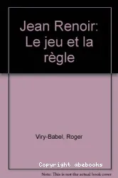 Jean Renoir : le jeu et la règle