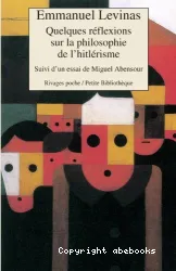 Quelques réflexions sur la philosophie de l'hitlérisme ; suivi d'un essai de M.Abensournso