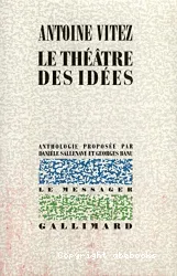 Le Théâtre des idées : anthologie