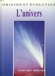 L'Univers: origine et évolution