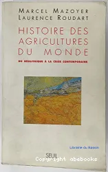 Histoire des agricultures du monde : du néolithique à la crise contemporaine