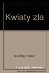 Kwiaty zla; Les Fleurs du mal