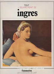 Tout l'oeuvre peint de Ingres