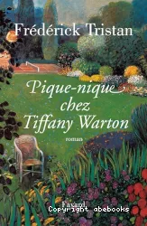 Pique-nique chez Tiffany Warton : roman