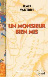 Un Monsieur bien mis : récit