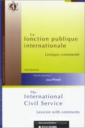 La Fonction publique internationale : lexique commenté
