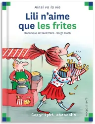 Lili n'aime que les frites