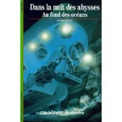 Dans la nuit des abysses au fond des océans