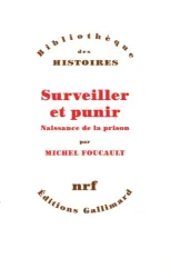 Surveiller et punir: Naissance d'une prison