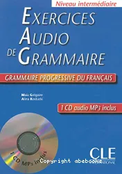 Exercices audio de grammaire : grammaire progressive du français : niveau intermédiaire