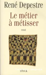 Le Métier à métisser : essai