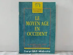 Le Moyen Age en Occident: des Barbares à la Renaissance