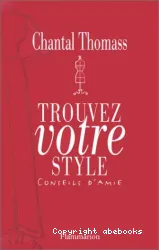 Trouvez votre style : conseils d'amie