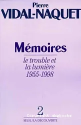 Le trouble et la lumière : 1955-1998