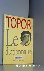 Topor : le dictionnaire