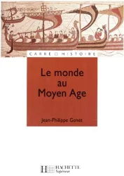 Le Monde au Moyen Age: espaces, pouvoirs, civilisations