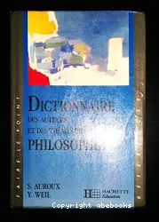 Dictionnaire des auteurs et des thèmes de la philosophie