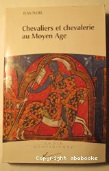 Chevaliers et chevalerie au Moyen Age