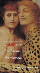 L'ABCdaire du Symbolisme et de l'Art Nouveau