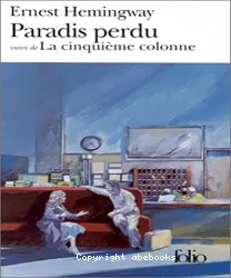 Paradis perdu ; suivi de La Cinquième colonne