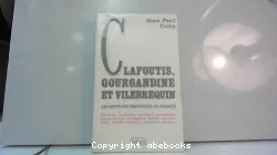 Clafoutis, gourgandine et vilebrequin: Les Mots des provinces françaises