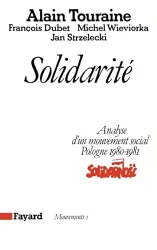 Solidarité: Analyse d'un mouvement social, Pologne 1980-1981