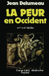 La Peur en Occident (XIVe - XVIIIe siècles): Une cité assiégée