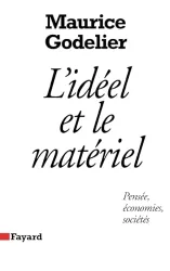 L'Idéel et le matériel: Pensée, économies, sociétés