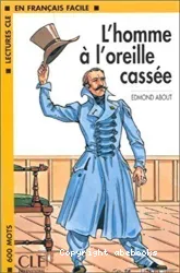 L'Homme à l'oreillle cassée : adapté en français facile