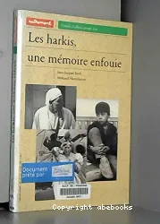 Les Harkis, une mémoire enfouie