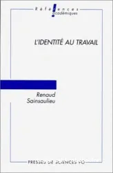 L'Identité au travail: les effets culturels de l'organisation