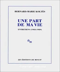 Une Part de ma vie : entretiens, 1983-1989