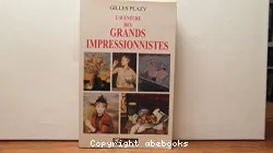 L'aventure des grands impressionnistes