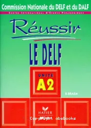 Réussir le DELF : unité A2