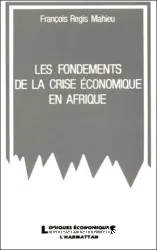 Les Fondements de la crise économique en Afrique: entre la pression communautaire et le marché international