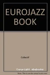 Euro jazz book : international jazz directory 98/99 : 8000 essential contacts in Europe