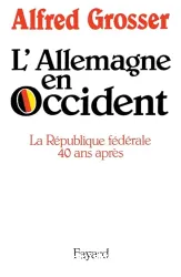 L'Allemagne en Occident: la République fédérale 40 ans après