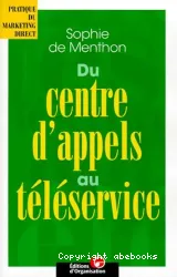 Du centre d'appels au téléservice