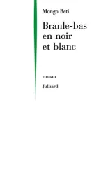 Branle-bas en noir et blanc : roman