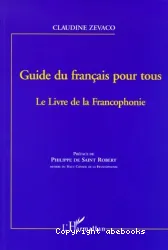 Guide du français pour tous : le livre de la francophonie