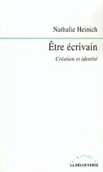 Etre écrivain : création et identité